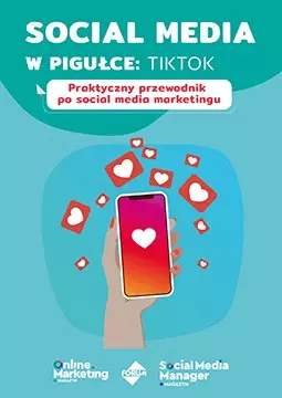 SOCIAL MEDIA W PIGUŁCE: TikTok